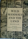 Wild Mammals and the Land.