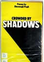 Crowded by Shadows.