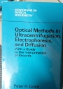 Optical Methods in Ultracentrifugation, Electrophoresis and Diffusion: With a Guide to the Interpretation of Records.
