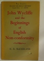 John Wycliffe and the Beginnings of English Nonconformity.