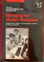 Managing the Modern Workplace. Productivity, Politics and Workplace Culture in Postwar Britain.