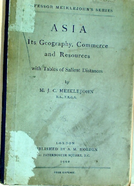 Asia. Its Geography, Commerce and Resources with Tables of Salient Distances.
