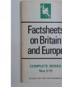 Factsheets on Britain and Europe: Complete Series Nos. 1 - 11.