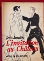 L'Invitation au Chateau. Edited by D J Conlon.