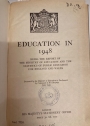 Education in 1948 Being The Report of The Ministry of Education and The Statistics of Public Education for England and Wales.