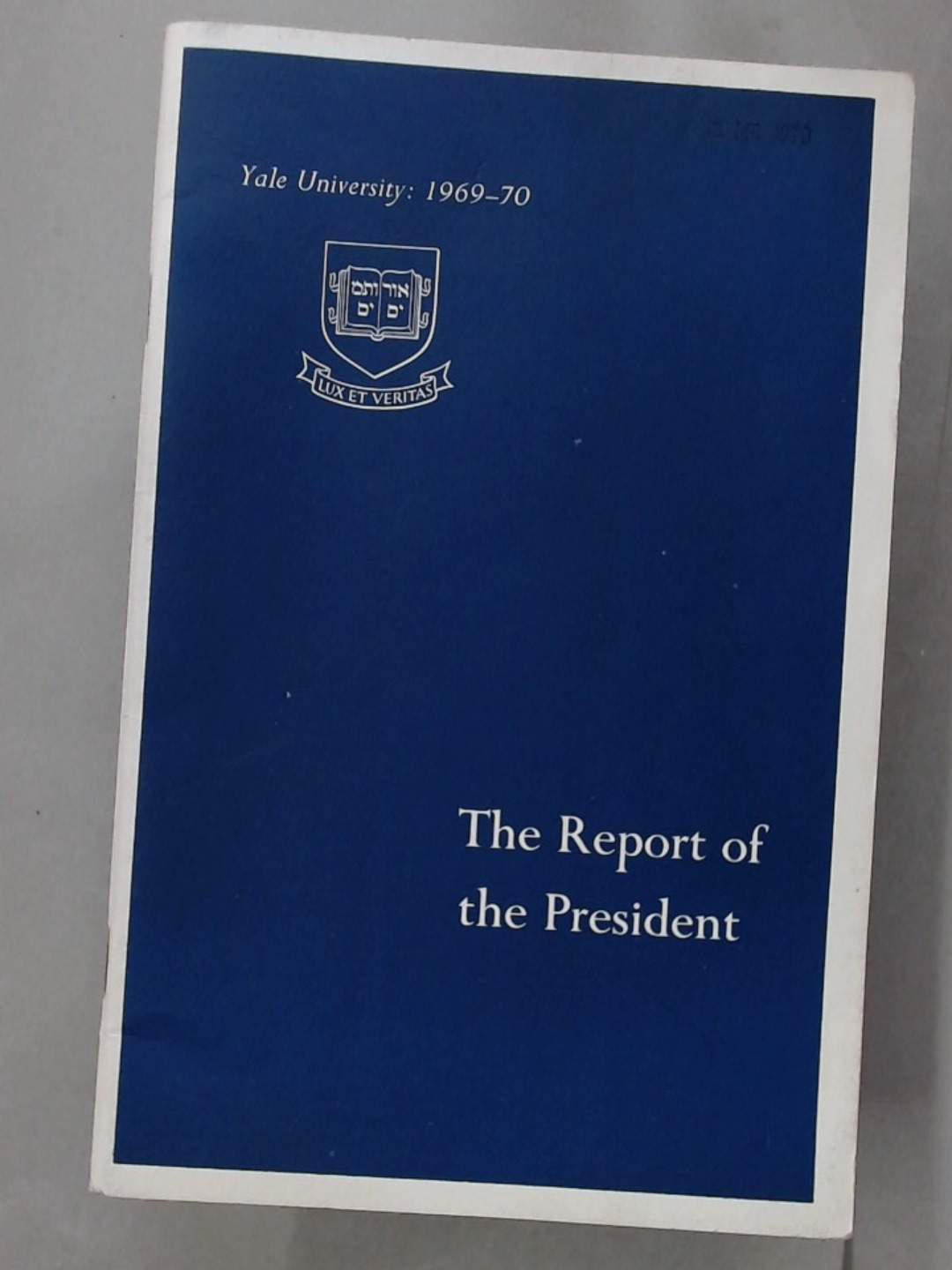 Report of the President, 1969 - 1970.