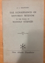 The Renaissance of Mystery Wisdom in the Work of Rudolf Steiner.