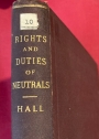 The Rights and Duties of Neutrals.