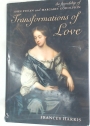 Transformations of Love. The Friendship of John Evelyn and Margaret Godolphin.