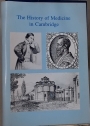 The History of Medicine in Cambridge. Education, Science and the Healing Arts.