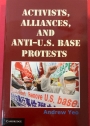 Activists, Alliances, and Anti-U.S. Base Protests.