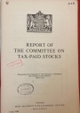 Report of the Committee on Tax-Paid Stocks. (Cmd 8784)