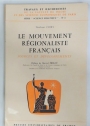 Le Mouvement Régionaliste Français. Sources et Développement.