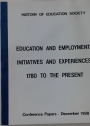 Education and Employment. Initiatives and Experiences 1780 to the Present.
