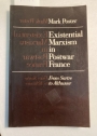 Existential Marxism in Postwar France. From Sartre to Althusser.