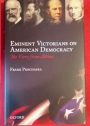 Eminent Victorians on American Democracy. The View from Albion.