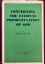 Concerning the Eternal Predestination of God. Translated with an Introduction by J H S Reid.