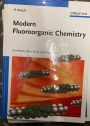 Modern Fluoroorganic Chemistry. Synthesis, Reactivity, Applications.