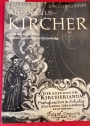 Athanasius Kircher. A Renaissance Man and the Quest for Lost Knowledge.