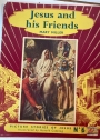 Jesus and his Friends. Picture Stories of Jesus. No. 6.