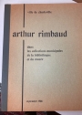 Ville de Charleville. Arthur Rimbaud dans les Collections Municipales de la Bibliothèque et du Musée.