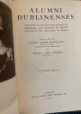 Alumni Dublinenses. A Register of the Students, Graduates, Professors, and Provosts of Trinity College, in the University of Dublin.