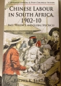 Chinese Labour in South Africa, 1902-10. Race, Violence, and Global Spectacle.