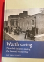 Worth Saving. Disabled Children During the Second World War.