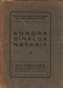 Sonora, Sinaloa y Nayarit. Estudio Estadístico y Económico Social Elaborado por el Dept. de la Estadística Nacional, Año 1927.