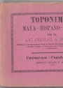 Toponimia Maya - Hispano - Nahoa.
