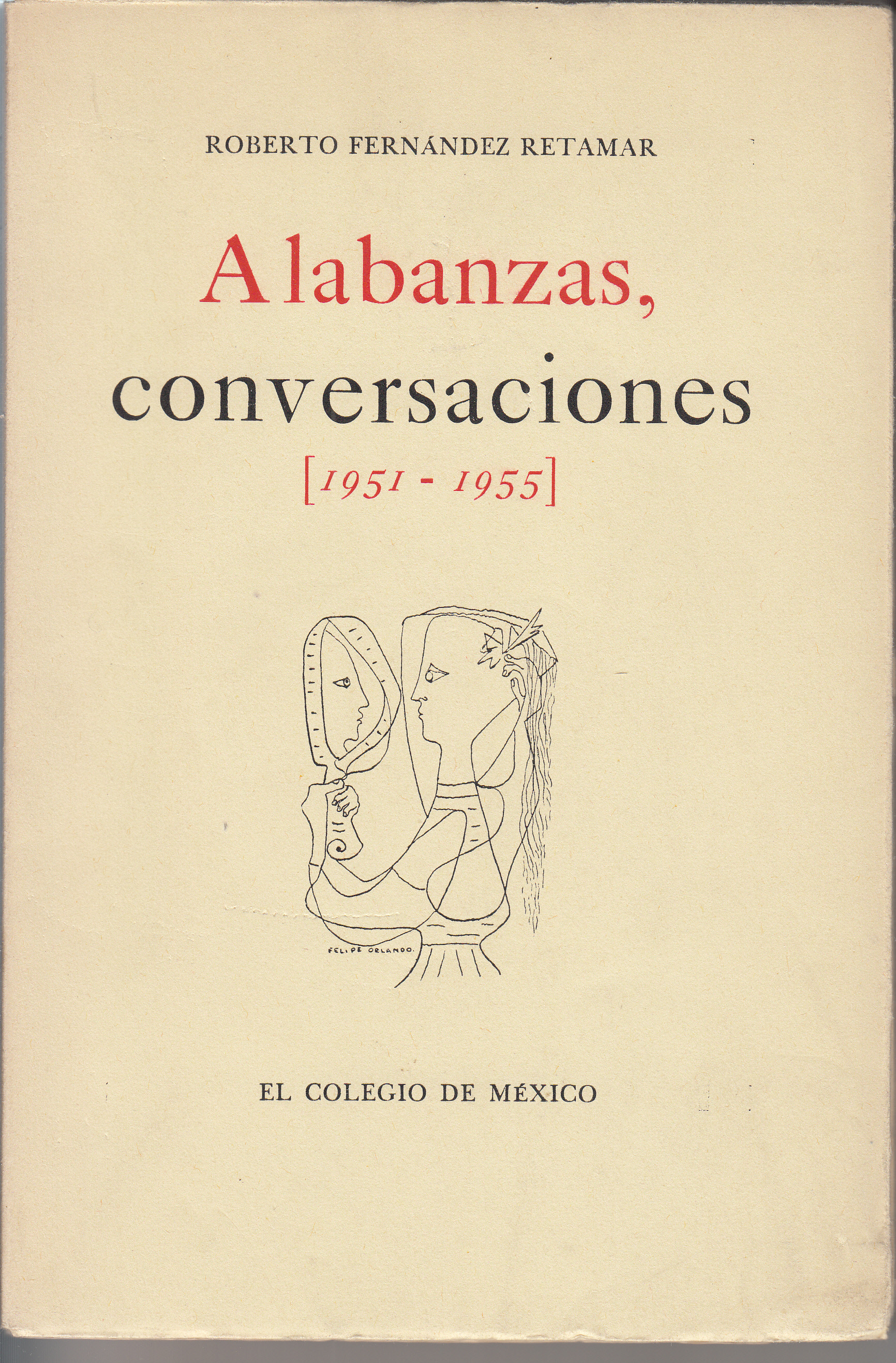 Alabanzas, Conversaciones, 1951 - 1955.
