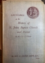 Lectures on the History of S. John's Baptist Church and Parish in the City of Chester.