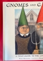 Gnomes and Gardens. A Field Guide to the Little People.