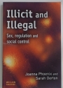 Illicit and Illegal. Sex, Regulation, and Social Control.