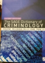 The Sage Dicitionary of Criminology.