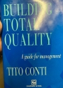 Building Total Quality. A Guide for Management.
