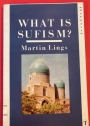 What Is Sufism?