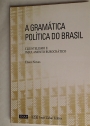 A Gramática Política do Brasil. Clientelismo e Insulamento Burocrático.