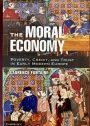 The Moral Economy. Poverty, Credit, and Trust in Early Modern Europe.