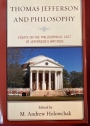 Thomas Jefferson and Philosophy. Essays on the Philosophical Cast of Jefferson's Writings.