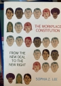The Workplace Constitution. From the New Deal to the New Right.