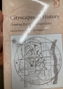 Cityscapes in History. Creating the Urban Experience.