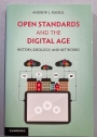 Open Standards and the Digital Age. History, Ideology, and Networks.