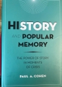 History and Popular Memory. The Power of Story in Moments of Crisis.