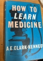 How to Learn Medicine.