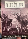 The Butcher: The Duke of Cumberland and the Suppression of the 45.