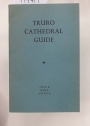 Truro Cathedral Guide.