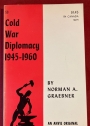 Cold War Diplomacy 1945 -1960.
