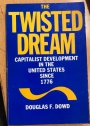 The Twisted Dream. Captialist Development in the United States since 1776.
