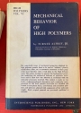 Mechanical Behavior of High Polymers. (= High Polymers: A Series of Monographs on the Chemistry, Physics, and Technology of High Polymeric Substances, Vol 6)
